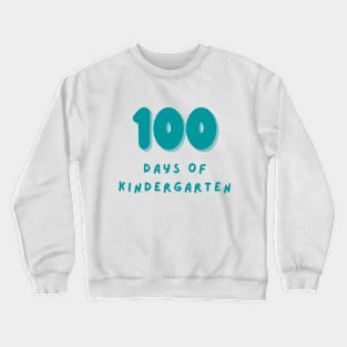 100 Days of Kindergarten Crewneck Sweatshirt